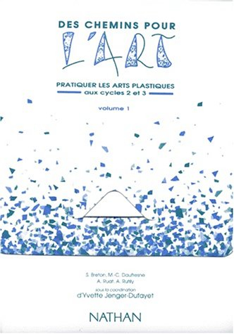 des chemins pour l'art, volume 1