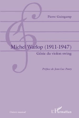 Michel Warlop (1911-1947) : génie du violon swing