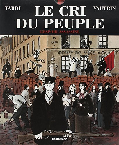 Le cri du peuple. Vol. 2. L'espoir assassiné