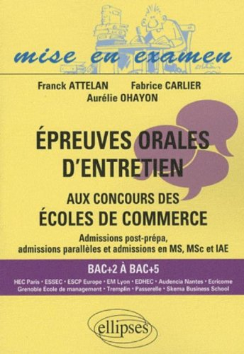 Epreuves orales d'entretien aux concours des écoles de commerce : admissions post-prépa, admissions 