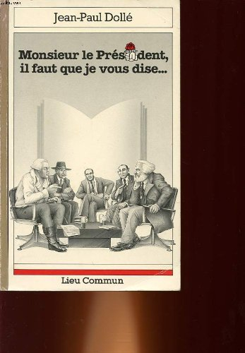 Monsieur le Président, il faut que je vous dise...