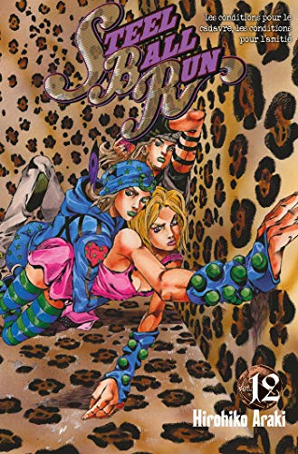 Steel ball run : Jojo's bizarre adventure. Vol. 12. Conditions pour un cadavre, conditions pour l'am