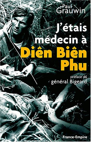 J'étais médecin à Diên Biên Phu