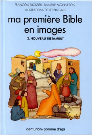 Ma première Bible en images. Vol. 2. Nouveau Testament