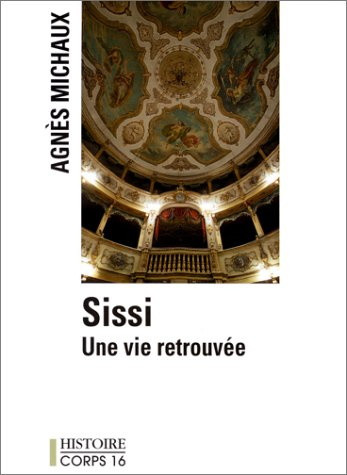 Sissi, une vie rêvée