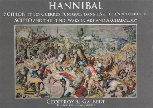 Hannibal, Scipion et les guerres puniques dans l'art et l'archéologie. Hannibal, Scipio and the Puni