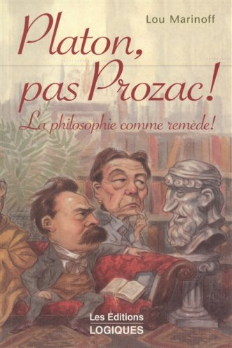 platon pas prozac : la philosophie comme remède