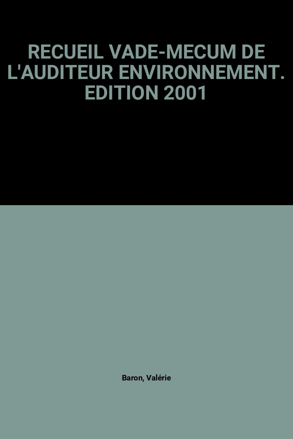 Recueil Vade-Mecum De L'Auditeur Environnement. Edition 2001