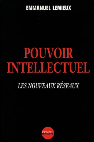 Pouvoir intellectuel : les nouveaux réseaux