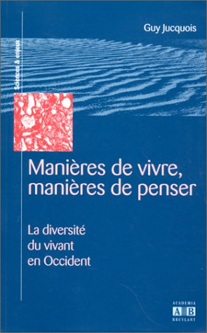 Manières de vivre, manières de penser : la diversité du vivant en Occident, XVIIe-XVIIIe siècles
