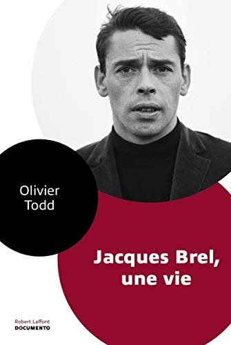 Jacques Brel : une vie