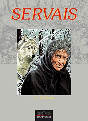 La mémoire des arbres. Vol. 10. La Tchalette