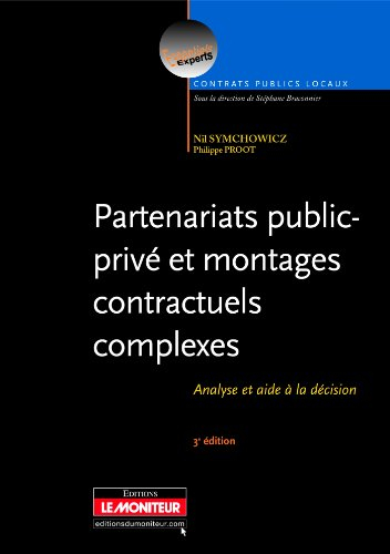 Partenariats public-privé et montages contractuels complexes : analyse et aide à la décision