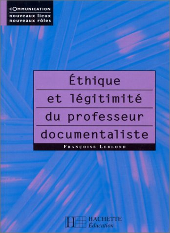 Ethique et légitimité du professeur documentaliste