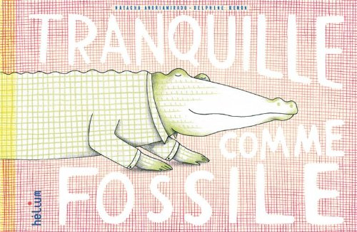 Tranquille comme Fossile