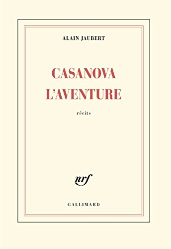 Casanova l'aventure : récits