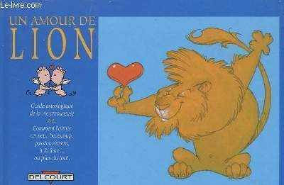 Un Amour de Lion (23 juillet-22 août)