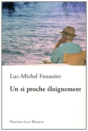 Un si proche éloignement