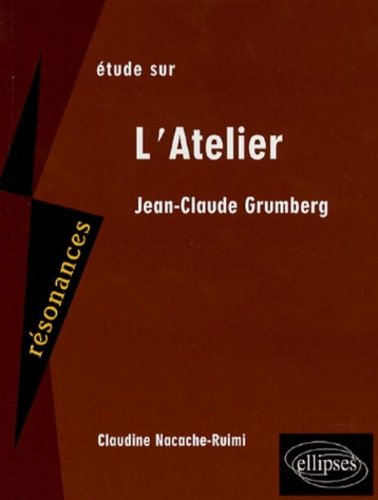 Étude sur Jean-Claude Grumberg, L'atelier