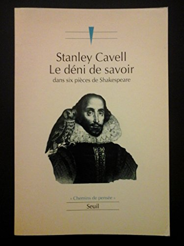 Le Déni de savoir : dans six pièces de Shakespeare