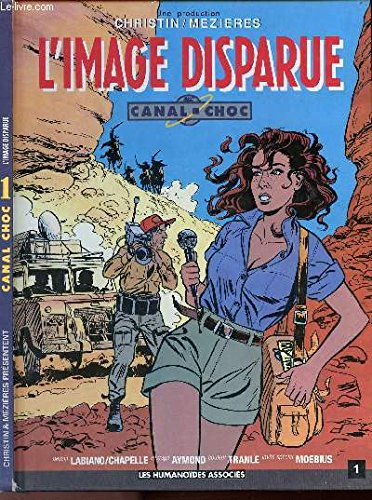 Canal choc. Vol. 1. L'image disparue