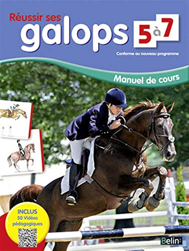Réussir ses galops 5 à 7 : manuel de cours