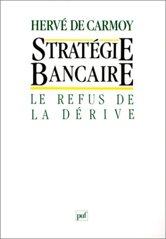 Stratégie bancaire : le refus de la dérive