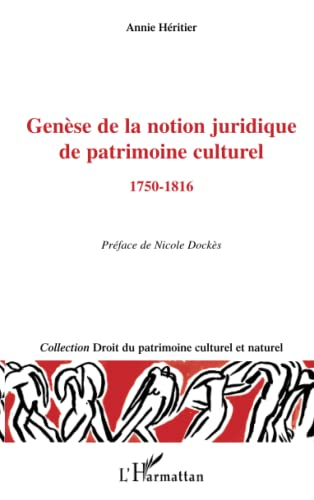 Genèse de la notion juridique de patrimoine culturel : 1750-1816