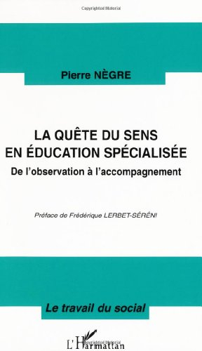 La quête du sens en éducation spécialisée : de l'observation à l'accompagnement
