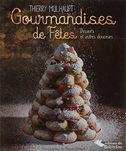Gourmandises de fêtes : desserts et autres douceurs