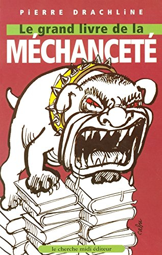 Le grand livre de la méchanceté