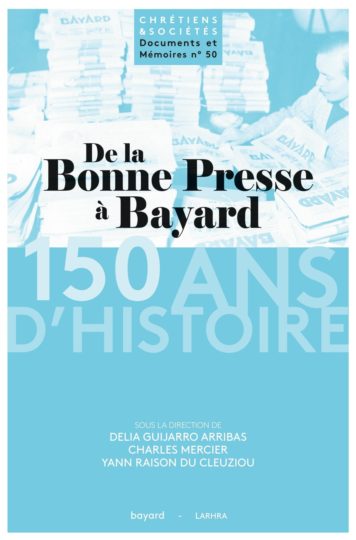 De la Bonne Presse à Bayard : 150 ans d'histoire