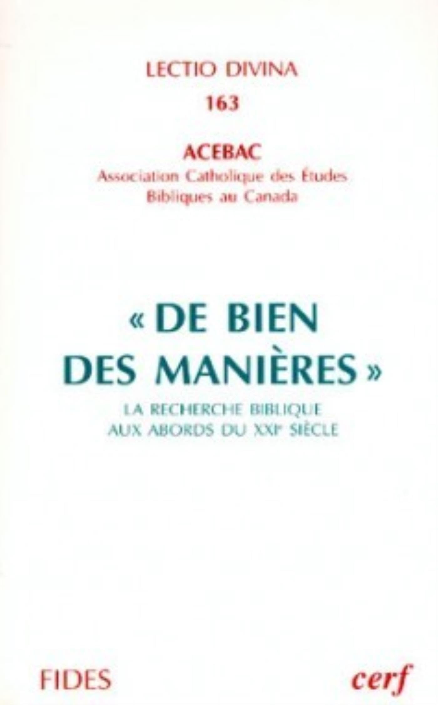 De bien des manières : la recherche biblique aux abords du XXIe siècle : actes du cinquantenaire de 