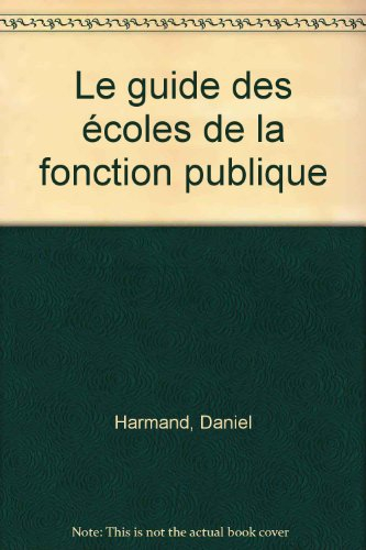 Le guide des écoles de la fonction publique