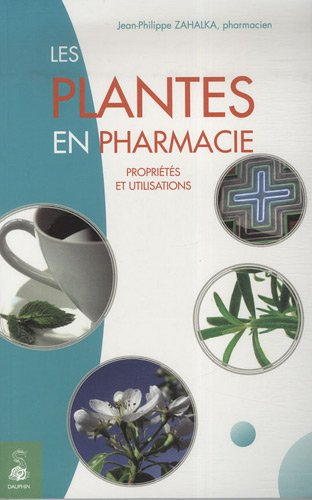 Les plantes en pharmacie : propriétés et utilisations