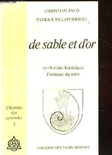 De sable et d'or : Symbolique héraldique, l'honneur du nom