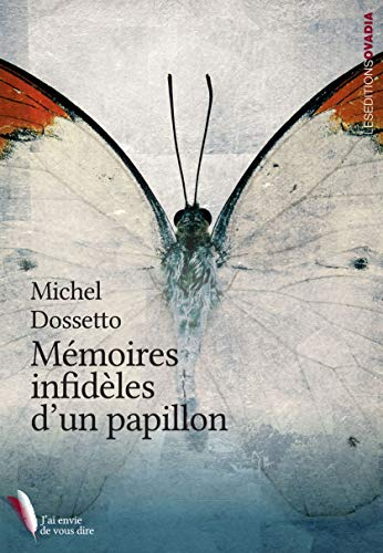 Mémoires infidèles d'un papillon