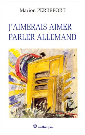 J'aimerais aimer parler allemand : des pratiques aux représentations, des représentations aux pratiq