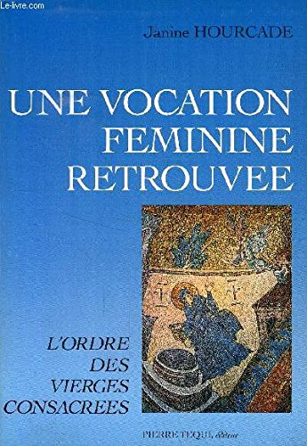Une vocation féminine retrouvée : l'ordre des vierges consacrées