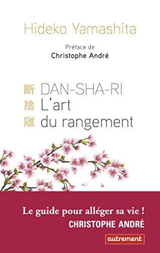 Danshari, : l'art du rangement