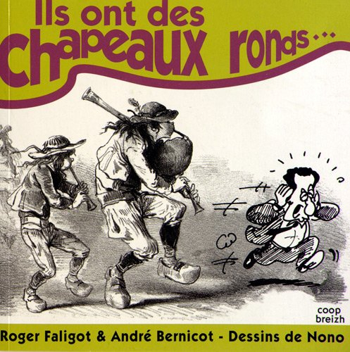 Ils ont des chapeaux ronds... : bons mots et préjugés sur la Bretagne et les Bretons