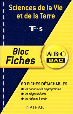 Sciences de la vie et de la terre, terminale S : 60 fiches détachables, les notions clés du programm