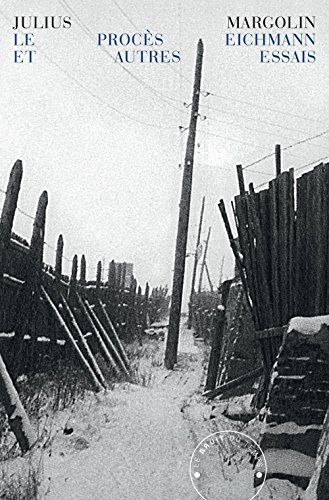 Le procès Eichmann : et autres essais