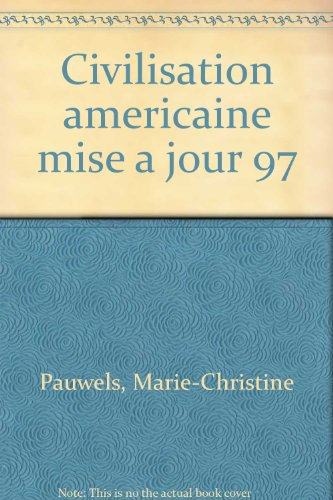 civilisation americaine. edition 1997