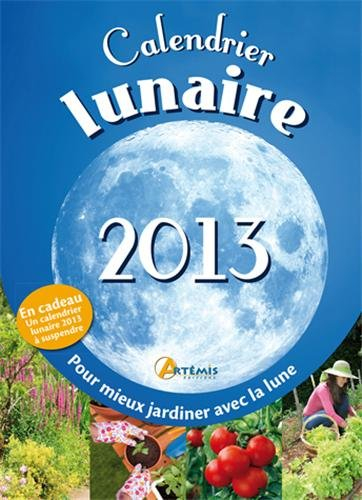 Calendrier lunaire 2013 : pour mieux jardiner avec la lune