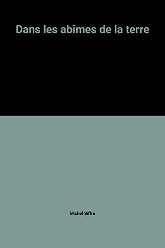 dans les abîmes de la terre