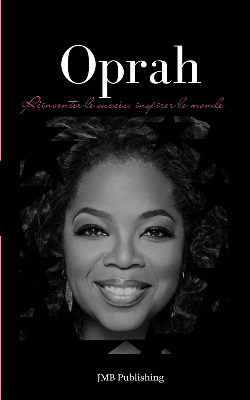 Oprah: Réinventer le succès, inspirer le monde