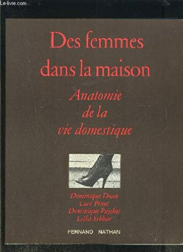 des femmes dans la maison : anatomie de la vie domestique (collection albums 90)