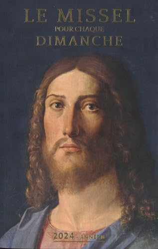 Le missel pour chaque dimanche 2024 : année liturgique B, du dimanche 3 décembre 2023 au dimanche 24