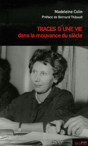 Traces d'une vie dans la mouvance du siècle